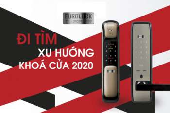 Đi tìm xu hướng các loại khóa cửa điện tử tốt nhất hiện nay